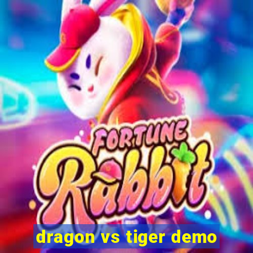 dragon vs tiger demo